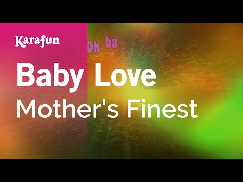 Mother's Finest - Baby Love