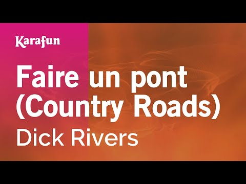 Dick Rivers - Faire un pont (Country Roads)