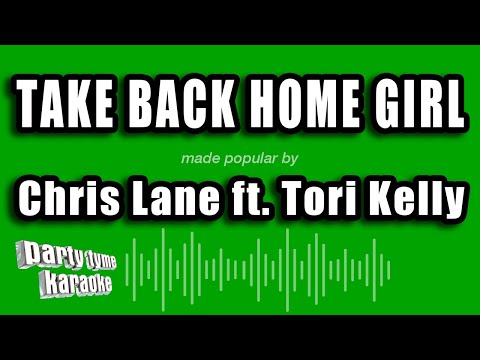 Chris Lane feat. Tori Kelly - Take Back Home Girl