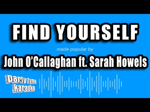 John O'Callaghan feat. Sarah Howels - Find Yourself