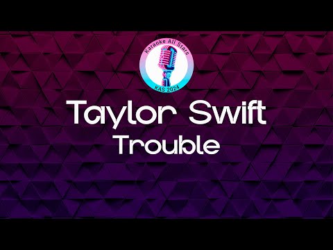 Taylor Swift - Trouble