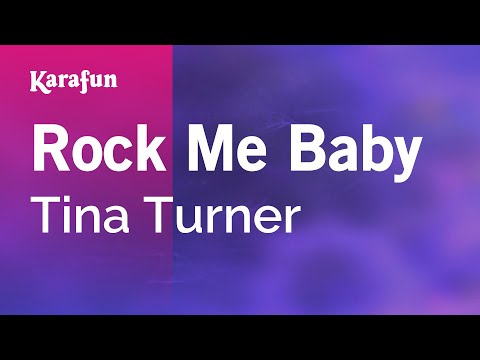 Tina Turner - Rock Me Baby