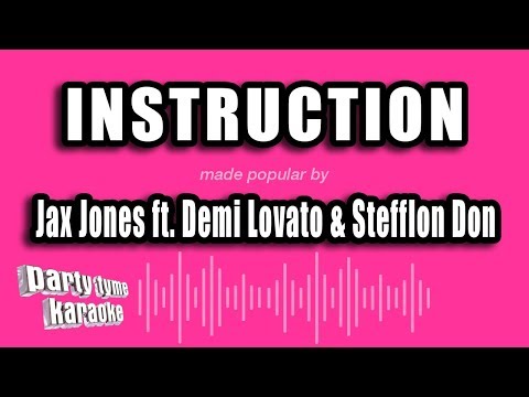 Jax Jones feat. Demi Lovato & Stefflon Don - Instruction