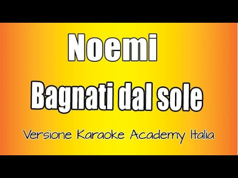 Noemi - bagnati dal sole