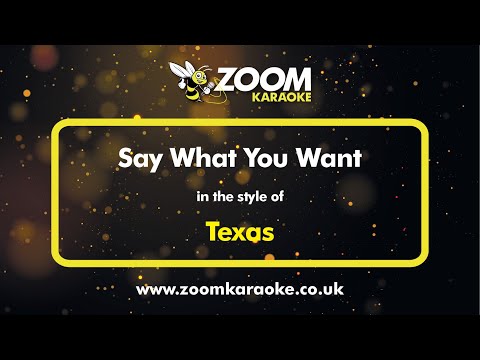Texas - Say What You Want