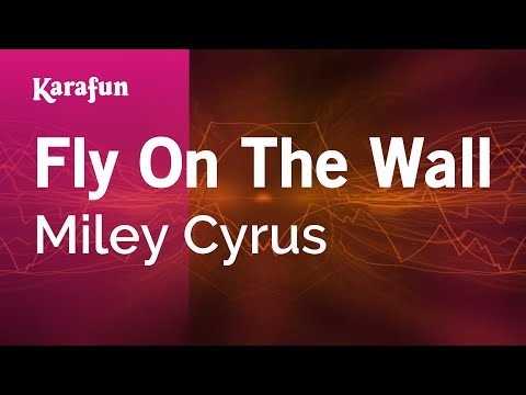 Miley Cyrus - Fly On The Wall