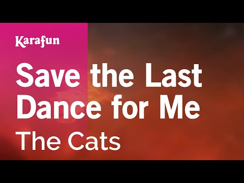 The Cats - Save the Last Dance for Me