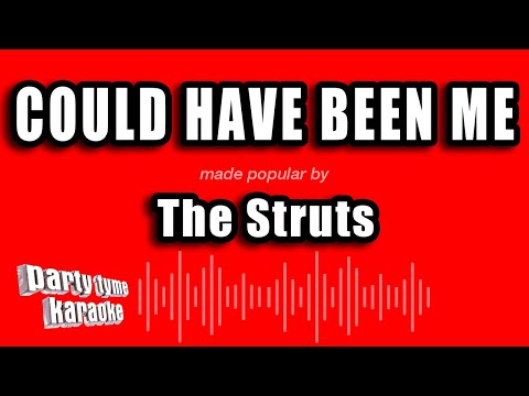 The Struts - Could Have Been Me