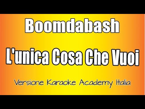Boomdabash - L'unica Cosa Che Vuoi