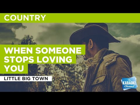 Little Big Town - When Someone Stops Loving You