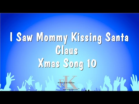 Xmas Song 10 - I Saw Mommy Kissing Santa Claus