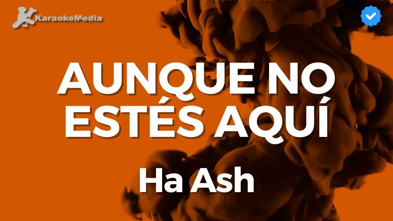 Ha Ash - Aunque no estés aquí