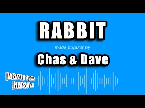 Chas & Dave - Rabbit
