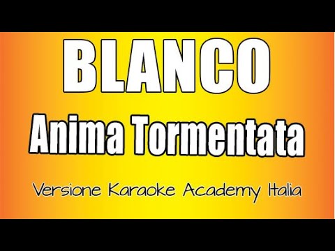 BLANCO - Anima Tormentata