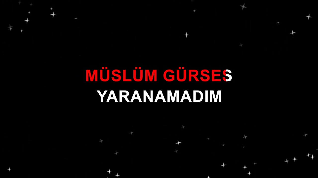 Müslüm Gürses YARANAMADIM