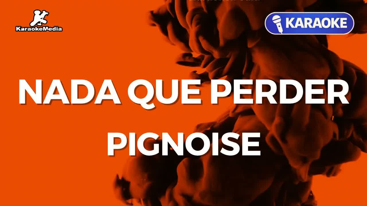 Pignoise - Nada que perder