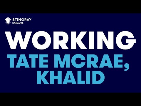 Tate McRae, Khalid - working