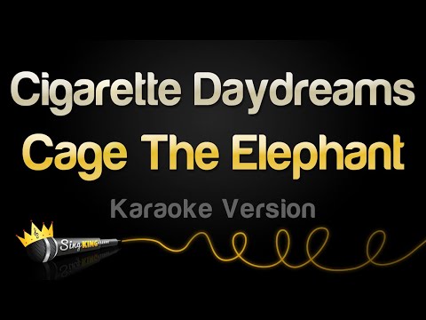 Cage The Elephant - Cigarette Daydreams