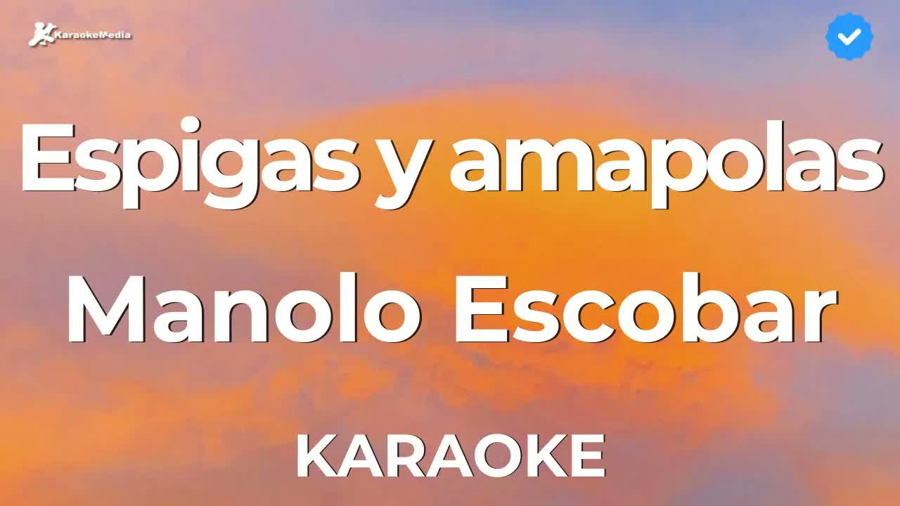 Manolo Escobar - Espigas y amapolas