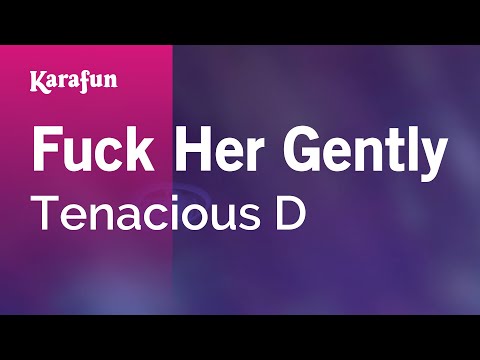 Tenacious D - Fuck Her Gently