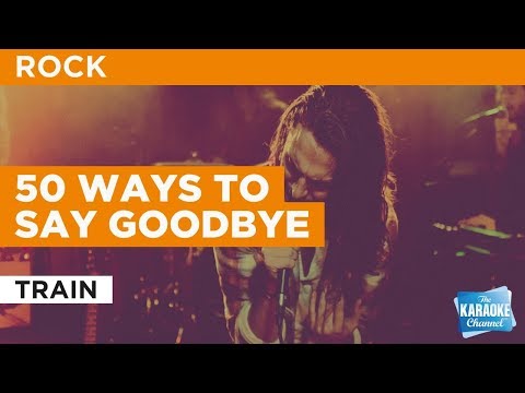 Train - 50 Ways To Say Goodbye