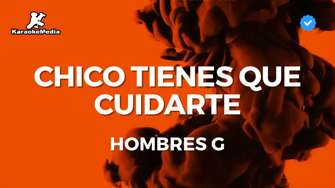 Hombres G - Chico tienes que cuidarte