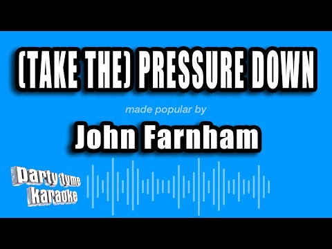 John Farnham - (Take The) Pressure Down