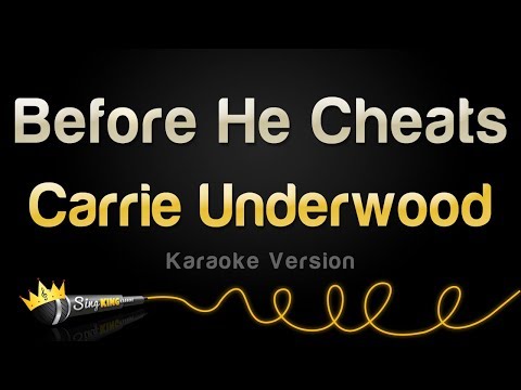 Carrie Underwood - Before He Cheats