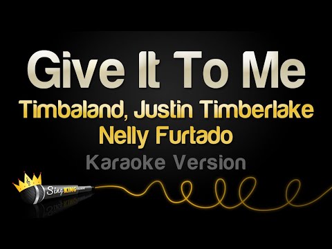Timbaland, Justin Timberlake, Nelly Furtado - Give It To Me