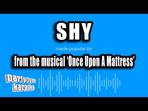 Once Upon A Mattress - Shy