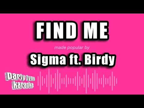 Sigma feat. Birdy - Find Me