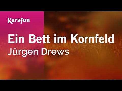 Jürgen Drews - Ein Bett im Kornfeld