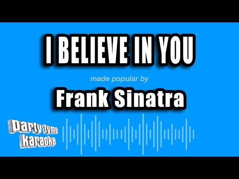 Frank Sinatra - I Believe In You