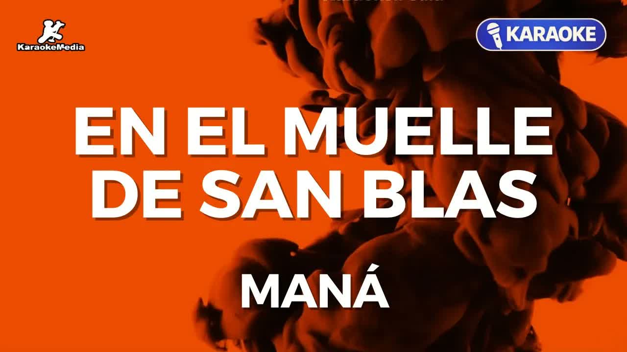 Maná - En el muelle de San Blas
