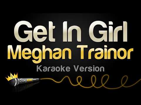 Meghan Trainor - Get In Girl