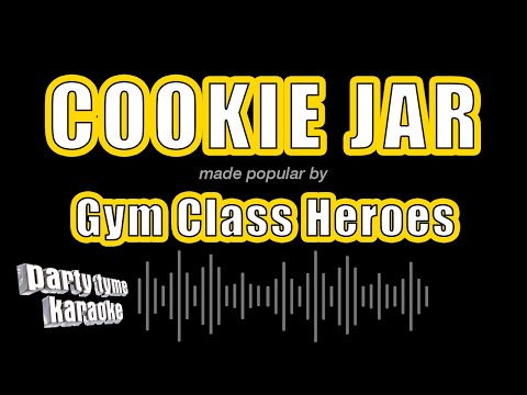 Gym Class Heroes - Cookie Jar
