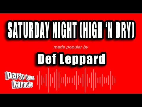 Def Leppard - Saturday Night (High 'N Dry)