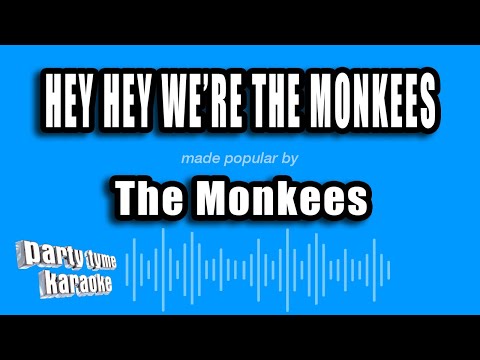 The Monkees - Hey Hey We're The Monkees