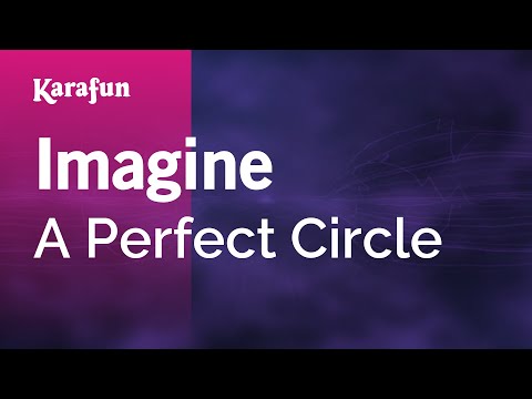 A Perfect Circle - Imagine