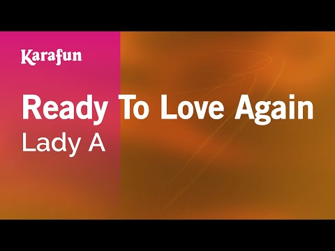 Lady A - Ready to Love Again