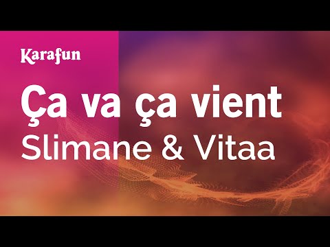 Slimane & Vitaa - Ça va ça vient
