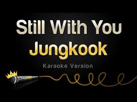 Jungkook - Still With You