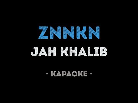 Jah Khalib - ZNNKN