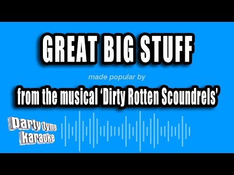 Dirty Rotten Scoundrels - Great Big Stuff
