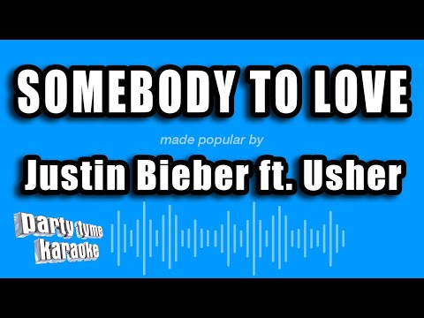 Justin Bieber feat. Usher - Somebody To Love