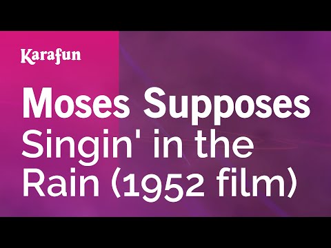 Singin' in the Rain - Moses Supposes