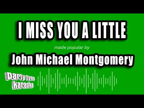 John Michael Montgomery - I Miss You A Little