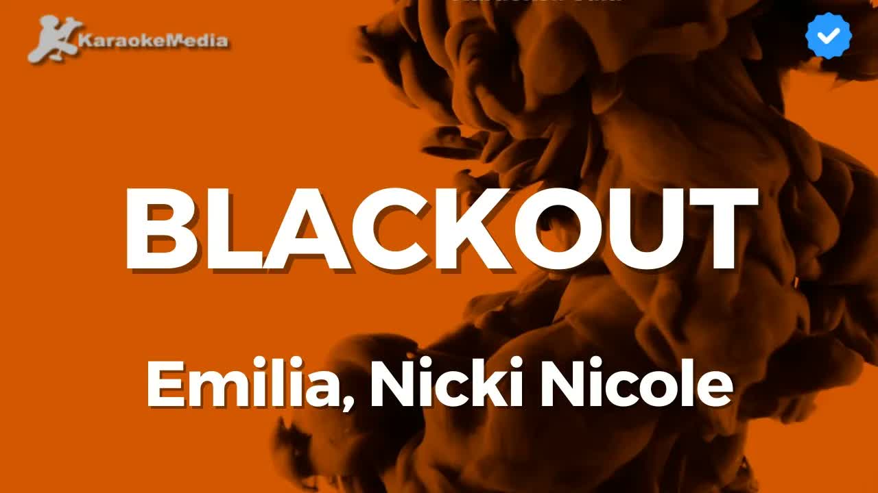 Emilia, Nicki Nicole - Blackout