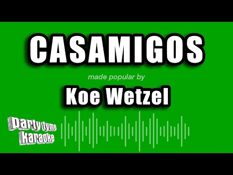 Koe Wetzel - Casamigos