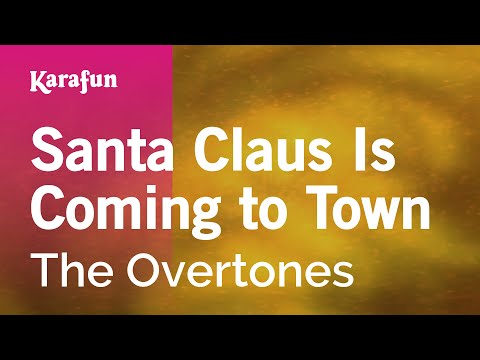 The Overtones - Santa Claus Is Coming to Town
